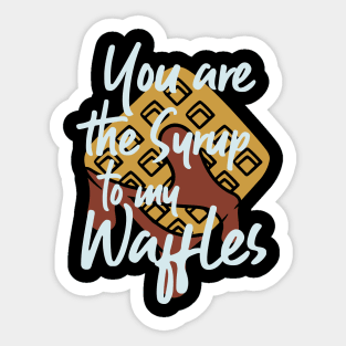 Maple Syrup Shirt Waffle Lover Husband Wife Anniversary Gift Sticker